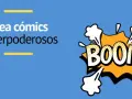 Ideas para hacer un cómic de superpoderosos. ¡BOOM!