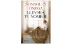 Título de una novela: "Llevará tu nombre" de Sonsoles Ónega. Una joven lee junto a una ventana, inmersa en una historia de traición y pasión.